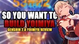 An Honest Look At YOIMIYA In 2.8... Does She Suit YOUR NEEDS?! | Genshin Impact