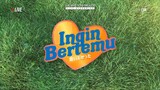 INGIN BERTEMU - 09-06-2024