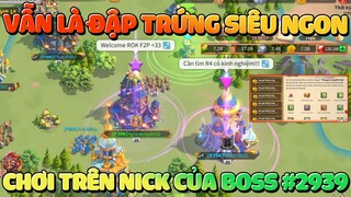 Vào Nick Của Boss TOP 1 #2939 Chơi Event Nó Cũng Khác Ae Ạ Rise of Kingdoms