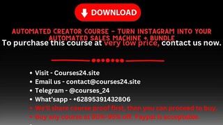 Automated Creator Course - Turn Instagram into your Automated Sales Machine + Bundle