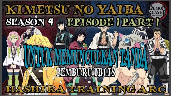 Kimetsu No Yaiba : Season 4  hashira training arc - Episode 1 Part 1 ( BAHASA INDONESIA )