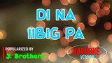 Di Na Iibig Pa - J. Brothers | Karaoke Version |🎼📀▶️