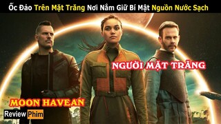 [Review Phim] Những Con Người Lên Mặt Trăng Sống mang theo Bí Mật Sống Còn | Moonhaven 2022 Phần 1