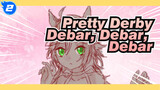 Pretty Derby|【Gambaran Tangan】Debar, Debar, Debar_2