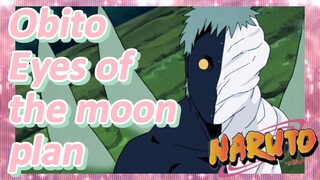 Obito Eyes of the moon plan