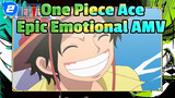 Ace: Aku Tidak Akan Mati! | One Piece Epic Emotional AMV_2