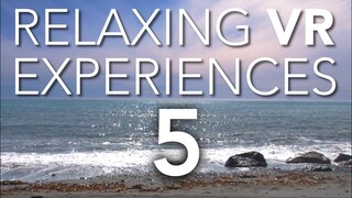 Relaxing VR Experiences - Part 5