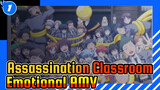 Assassination Classroom AMV | Graduation / Emotional | The day when we meet again!_E1