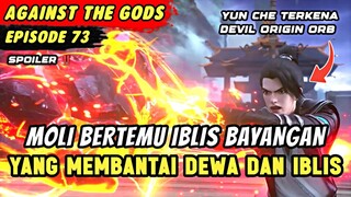 YUN CHE DIHORMATI SELURUH DUNIA | Spoiler Eps 73 Against The Gods