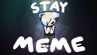 Stay || Meme (Feat. A Bunch Of People)