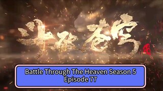 Battle Through The Heaven s5 eps 77