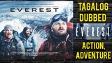 EVEREST ( Tagalog Dubbed ) Action, Adventure