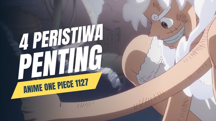 One Piece 1127 Recap : 4 Peristiwa Penting di Anime One Piece Episode 1127