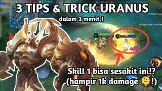 SKILL 1-NYA TERNYATA SAKIT COY ! INI DIA 3 TIPS & TRICK HERO URANUS DALAM 3 MENIT !