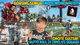 BORONG EMOTE MONEY HEIST! AUTO JADI SULTAN GG! TRIO VS SQUAD AUTO KILL 31! HAMPIR RATAIN SATU SERVER