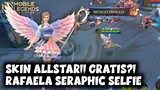 GRATIS?! REVIEW SKIN ALLSTAR RAFAELA SERAPHIC SELFIE 🤳😋 | MOBILE LEGENDS
