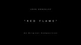 JOHN G. - Red Flame (An Original Composition)
