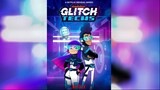 Glitch Techs - S1 Episode 6 Alpha Leader