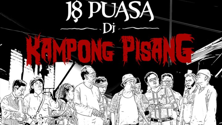 18 Puasa di Kampong Pisang (2021)