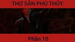 Review phim: Thợ săn phù thủy phần 10