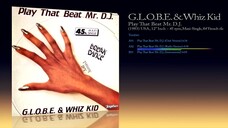 G.L.O.B.E. & Whiz Kid (1983) Play That Beat Mr. D.J. [12' Inch - 45 RPM - Maxi-Single]