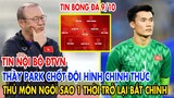 TIN NỘI BỘ: THẦY PARK CHỐT ĐỘI HÌNH CHÍNH THỨC ĐẤU OMAN - THỦ MÔN NGÔI SAO 1 THỜI TRỞ LẠI BẮT CHÍNH