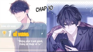 [ ĐAM MỸ ] NGUỴ TRANG HỌC TRA - CHAP 10: NGƯỜI BÍ ẨN MẶT DÀY ĐỨNG VỊ TRÍ TOP 1 || đam mỹ học đường