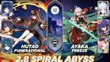 Genshin Impact 2.8 Spiral Abyss ชั้น 12 - Hutao Funerational / Ayaka Freeze ft Kazuha