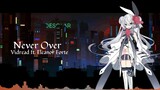 Never Over ft. Eleanor Forte (Harder, Better, Faster, Remix)
