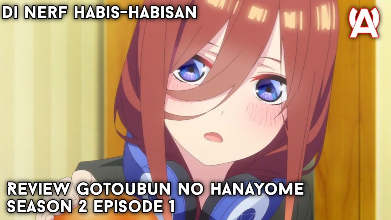 Gotoubun no Hanayome Season 3 Nonton Di Mana ..!? - Bstation