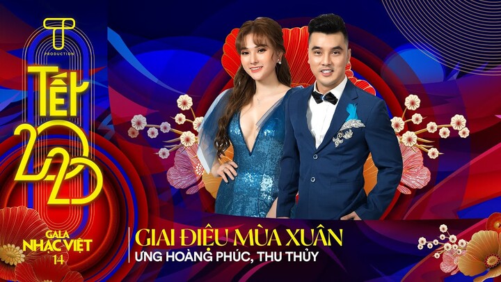 Giai Điệu Mùa Xuân - Ưng Hoàng Phúc, Thu Thủy | Gala Nhạc Việt 14 (Official)