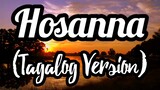 HOSANNA (HILLSONG WORSHIP) TAGALOG VERSION LYRIC VIDEO