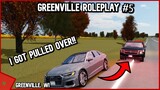 Greenville Roleplay #5 || I GOT PULLED OVER!! || Greenville OGVRP