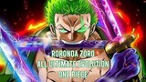 RORONOA ZORO All Senzen Sekai Ultimate Evolution One Piece