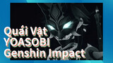 Quái Vật YOASOBI x Genshin Impact