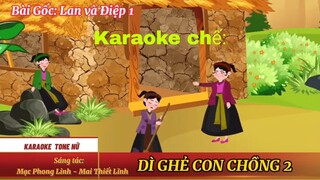 KARAOKE CHẾ: DÌ GHẺ CON CHỒNG 2 - VỀ VỤ BÉ GÁI 8 TUỔI BỊ DÌ GHẺ BẠO HÀNH CHO ĐẾN CHẾT - TONE NỮ