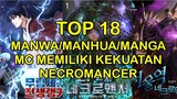 TOP 18 Manhwa/Manhua/Manga MC Memiliki Kekuatan Necromancer | Bilibili