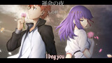 [Cover] I Beg You - Fate/stay night: Heaven's Feel II. Lost Butterfly