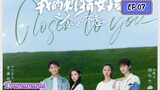 🇨🇳CLOSER TO YOU 2 EP 07(engsub)2023