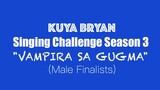 Impromptu Singing Challenge - VAMPIRA SA GUGMA (Male Finalists)