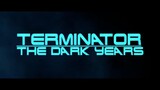 Terminator: The Dark Years