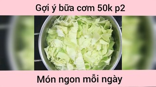 Gợi ý bữa cơm 50k p2