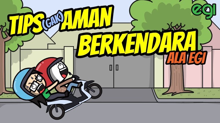 TIPS (GAK) AMAN BERKENDARA ALA EGI