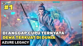 KEBANGKITAN PEMUDA YANG DI ANGGAP GAGAL ‼️ - DONGHUA AZURE LEGACY PART 1 EPISODE 1 - 5