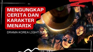 Drama Korea Light Shop: Mengungkap Cerita dan Karakter Menarik