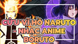 Cửu vĩ hồ Naruto - Nhạc Anime
Boruto