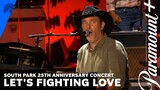South Park 25th Anniversary Concert | “Let's Fighting Love” - Paramount+