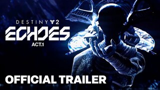 Destiny 2: Episode Echoes | Launch Trailer