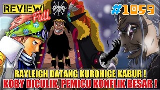 [FULL OP 1059]  RAYLEIGH DATANG KUROHIGE KABUR❗KUROHIGE MENCULIK KOBY PEMICU KONFLIK DENGAN LUFFY ❗