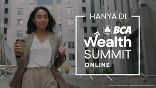 Dapatkan Insight dan Promo di BCA Wealth Summit hingga 7 Oktober 2022!